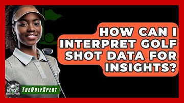 How Can I Interpret Golf Shot Data For Insights? - The Golf Xpert