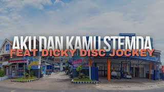 Download Lagu DJ JINGLE AKU DAN KAMU STEMDA || FEATURING DICKY DISC JOCKEY MP3