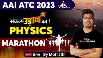 AAI ATC Physics Marathon 2023 | Sankalp Udaan Ka Marathon | Physics for AAI ATC 2023 | By Mohit Sir
