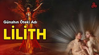 Lilith Aslında Kimdir?