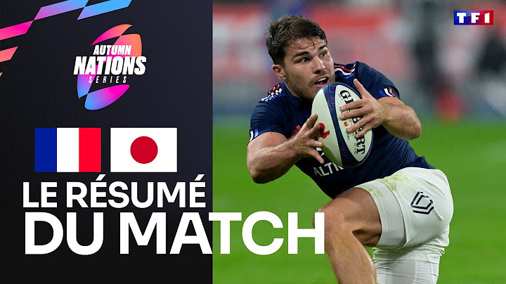 France - Japon : le RÉSUMÉ de la MASTERCLASS du XV de France
