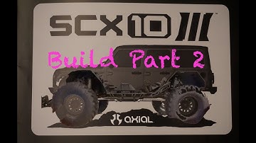 Axial SCX10 III - Build from D1 to I1 - Part 2 assembly