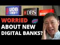 SHOULD DBS, UOB, OCBC BE WORRIED ABOUT THE NEW DIGITAL BANKS?