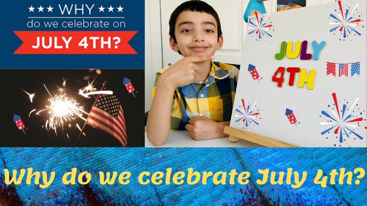 Why Do We Celebrate JULY 4th YouTube why-do-we-celebrate-july-4th-youtube