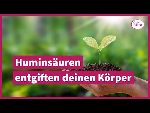 Huminsäuren: So entgiften