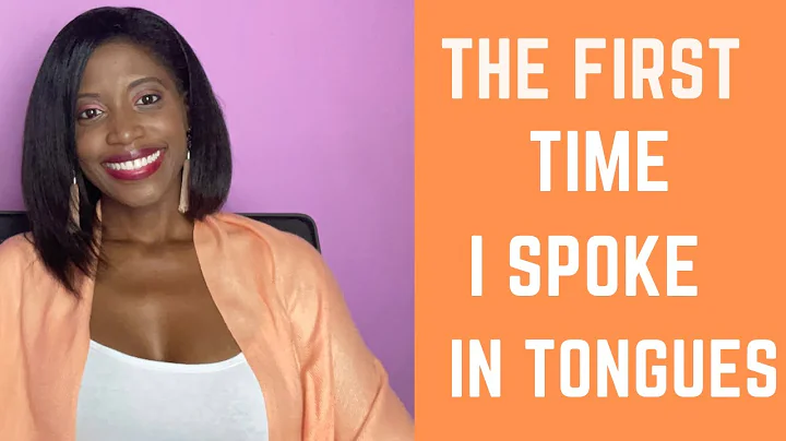 The First Time I Spoke in Tongues | Speaking in To...