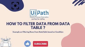 UiPath RPA - Filtering Data Table || Filter Data Table Activity