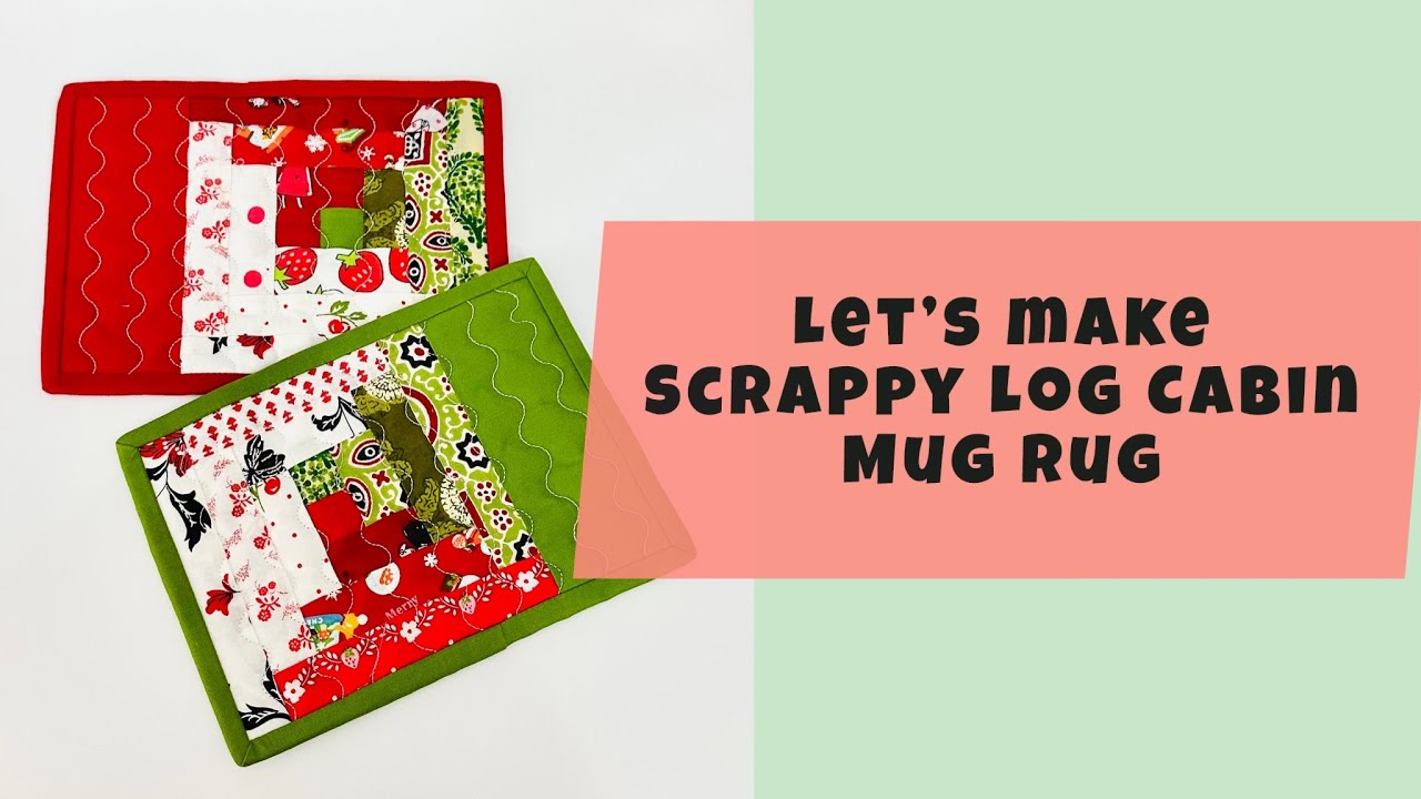 How to make DIY Quilted Mug Rug Mini Patchwork Log Cabin Quilt 