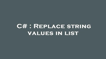 C# : Replace string values in list