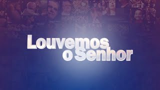 Programa Louvemos - Parte I | AO VIVO | Rede Século 21