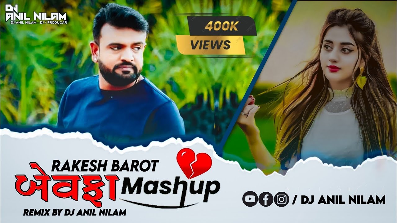 DJ ReMix Rakesh Barot  Bewafa Sad Mashup 2023  DJ Anil Nilam