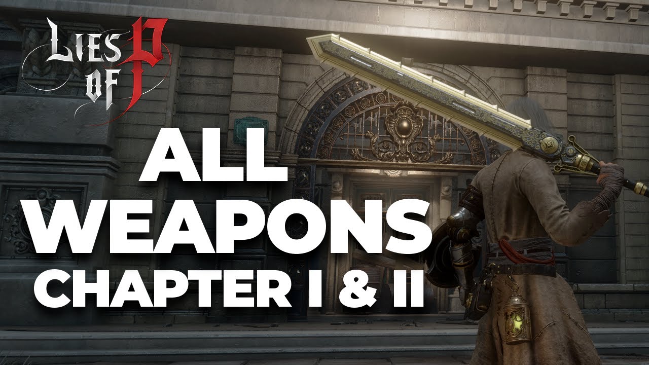 Lies of P: Every Weapon Mechanic Revealed (So Far)