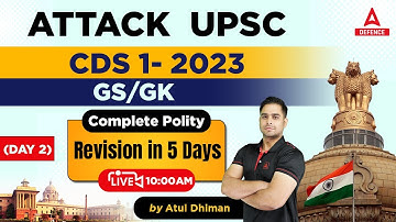 CDS 1 2023 Preparation | Complete Polity Revision in 5 Days ( Day 2) by Atul Sir