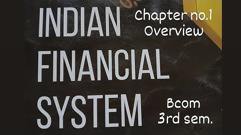 INDIAN FINANCIAL SYSTEM || CHAPTER NO.1 || BCOM 3RD SEMESTER 2ND YEAR ||