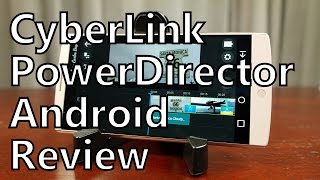 CyberLink PowerDirector for Android App Review: FINALLY! Real Video Editing! screenshot 1