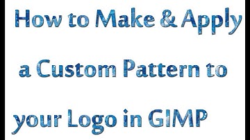 How to Make & Apply a Custom Pattern to your Logo in GIMP