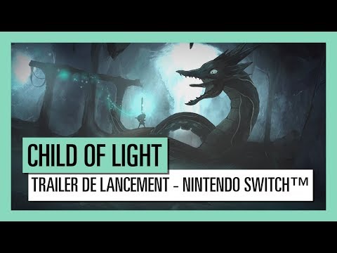 Child of Light - Trailer de Lancement sur Nintendo Switch™ [OFFICIEL] VOSTFR HD