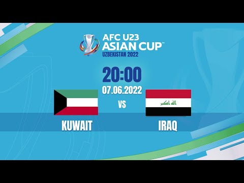 🔴 TRỰC TIẾP: U23 IRAQ - U23 KUWAIT (BẢN CHÍNH THỨC) | LIVE AFC U23 ASIAN CUP 2022
