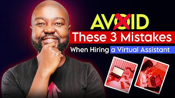 Top 3 Mistakes to Avoid When You Hire a Virtual Assistant – Don’t Make These Hiring Mistakes!