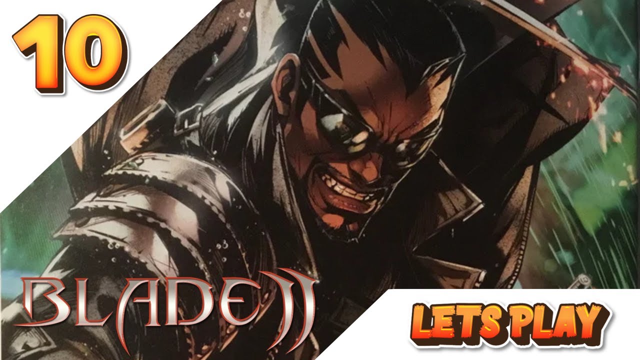 Blade II (2002) Das Spiel (Deutsch) [Blind] [Lets Play] [10] Durch ...