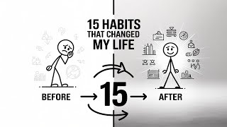 15 SELF IMPROVEMENT HABITS THAT WILL CHANGE YOUR LIFE