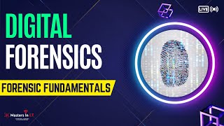 Master Digital Forensics | Forensics Fundamentals | Part 1 | Masters in I
