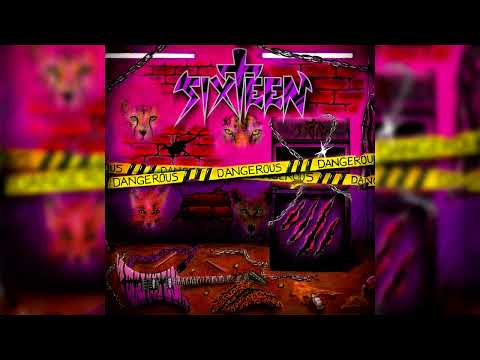 Sixteen - Dangerous (Full Album)