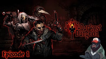 Darkest Dungeon First Time Playthrough