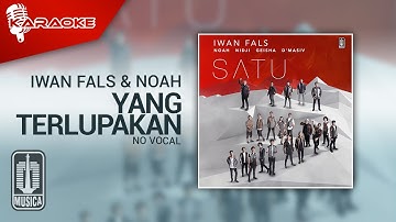 Iwan Fals & NOAH - Yang Terlupakan (Official Karaoke Video) | No Vocal - Female Version