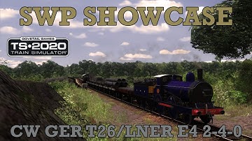 SWP Showcase || CW GER T26/LNER E4 Review
