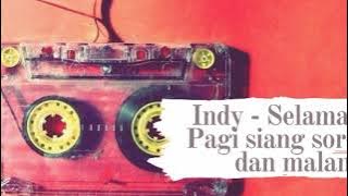 musik jadul - Indy (selamat pagi siang sore dan malam)