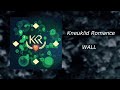 Kneuklid Romance「WALL」高音質 FULL