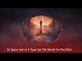 DJ Space Jam vs E -Type - Set The World On Fire&#39;2024