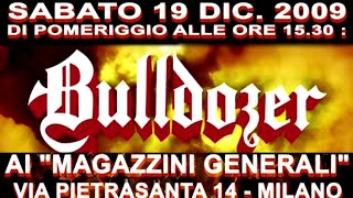 Bulldozer - Magazzini Generali, Milano, Italy, 19 dec 2009 FULL LIVE CONCERT