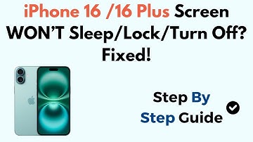 iPhone 16 /16 Plus Screen WON’T Sleep/ Lock/ Turn Off? Fixed!