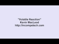 Kevin MacLeod ~ Volatile Reaction