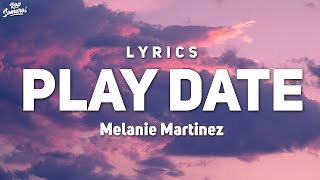 Melanie Martinez - Play Date (Lyrics) ''I guess I'm just a play date to you'' screenshot 1