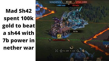 Mad Sh42 spent 100k gold to beat a sh44 with 7b power in nether war | KING OF AVALON