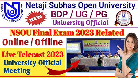 NSOU BDP / UG / PG Final Exam Online / Offline 2023 Related Discussion Meeting Live Telecast