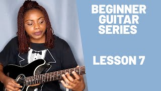 the a chord- lesson 7- beginner guitar series
