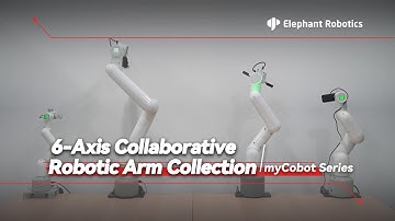 myCobot Series | Comparing 6-Axis Collaborative Robot Arms & Showcasing End Effector Applications