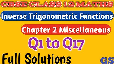 Chapter 2 Miscellaneous (Q1 to Q17) - Inverse Trigonometry - CBSE Class 12th Maths in Tamil-NCERT