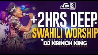 DEEP SWAHILI WORSHIP MIX OF ALL TIME 2HRS UNITERRUPTED SWAHILI WORSHIP GOSPEL MIX | DJ KRINCH KING screenshot 5