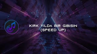 Kırk Yılda Bir Gibisin (Speed UP) Resimi