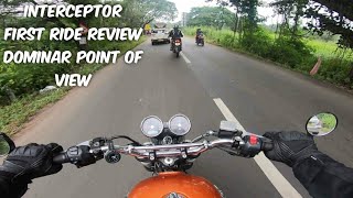 Interceptor 650 First Ride Dominar Point of View | Parallel Twin | Royal Enfield Experience