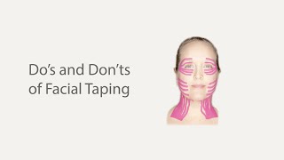 The Do's and Don'ts of Face Taping