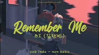 Remember Me - BI (김한빈) Lirik [sub indo-non baku] w/ easy lyrics