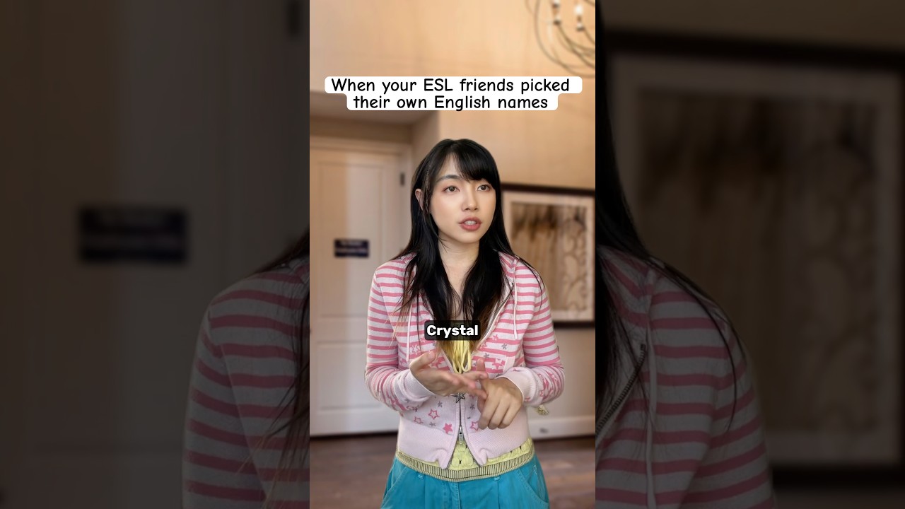When your ESL friends picked their own English names