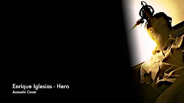 Enrique Iglesias - Hero (Acoustic Cover)