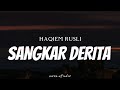 Haqiem rusli  sangkar derita  lyrics 